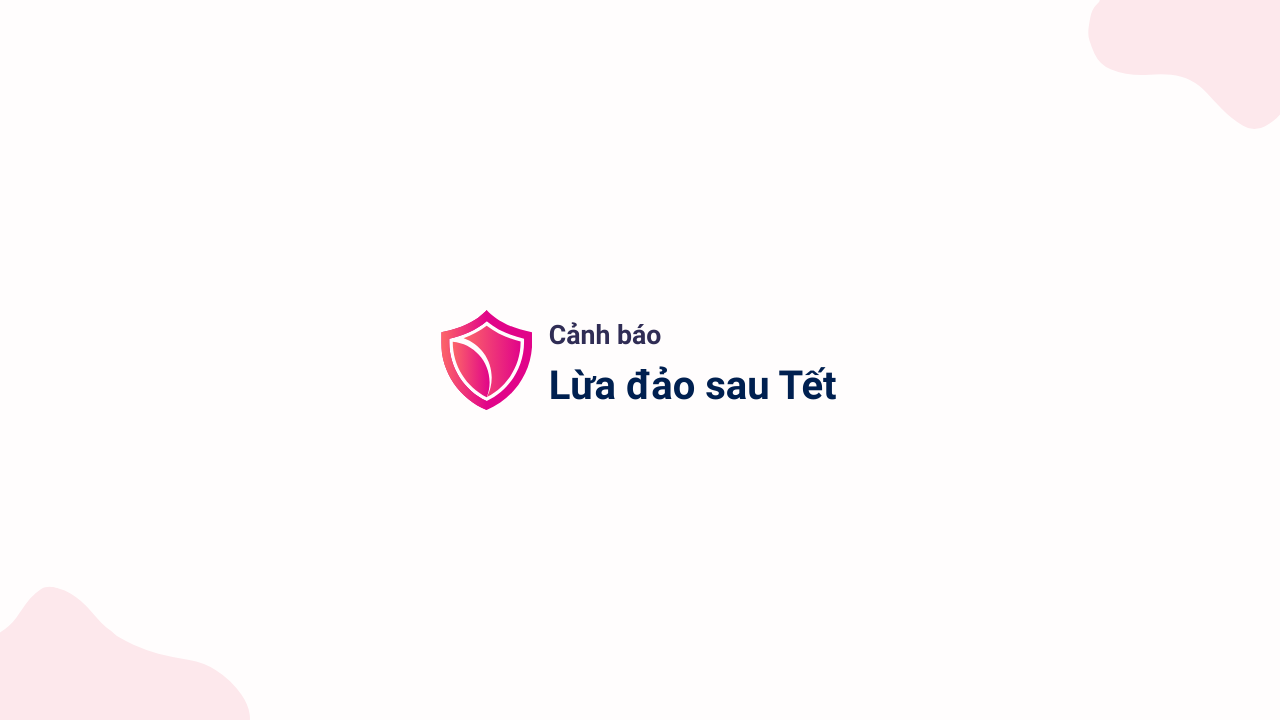 Cảnh báo lừa đảo sau Tết – giả mạo người thân nhờ chuyển tiền & cách phòng tránh mất tiền oan | Blog Scammer.vn