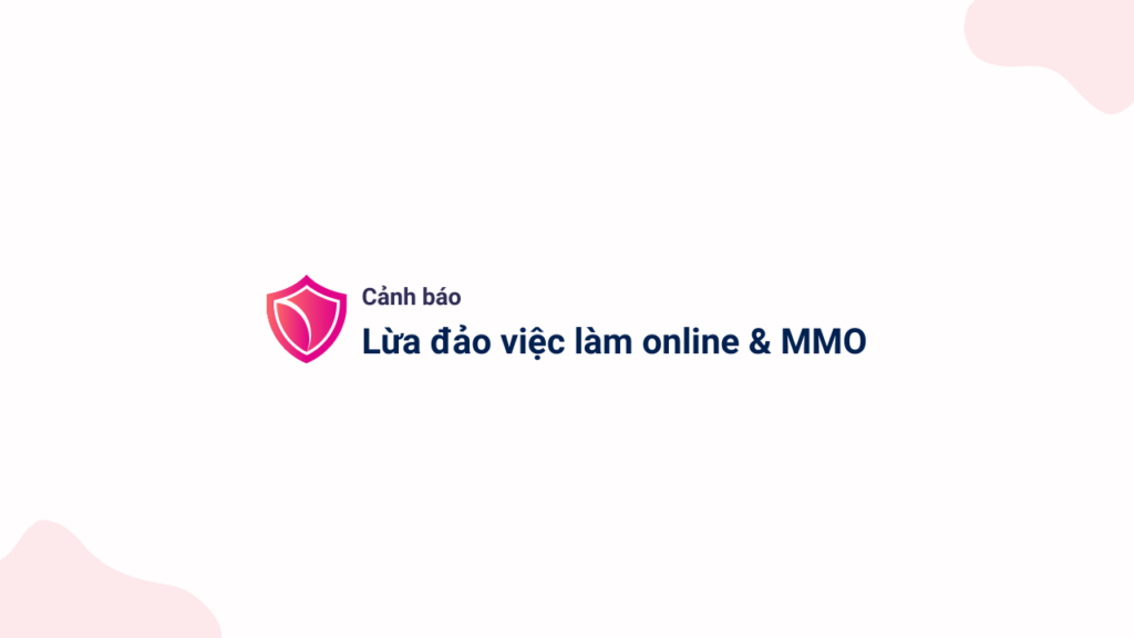 Lừa đảo việc làm online & MMO sau Tết: Job giả, app kiếm tiền scam – cách nhận biết và tránh mất tiền oan 1 Cảnh báo lừa đảo việc làm online và MMO sau Tết, nhận diện job giả mạo và app kiếm tiền scam để tránh mất tiền oan.